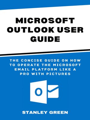 cover image of MICROSOFT OUTLOOK USER GUIDE